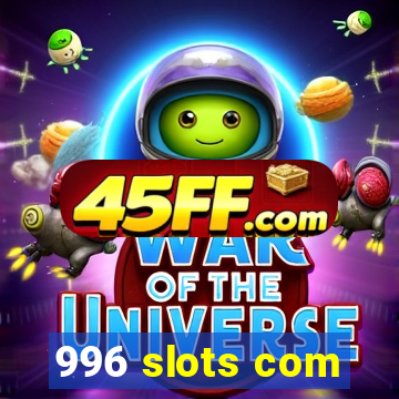 996 slots com